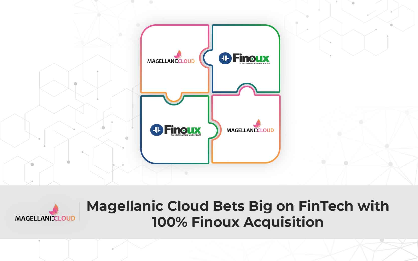Magellanic Cloud Bets Big on FinTech with 100% Finoux Acquisition