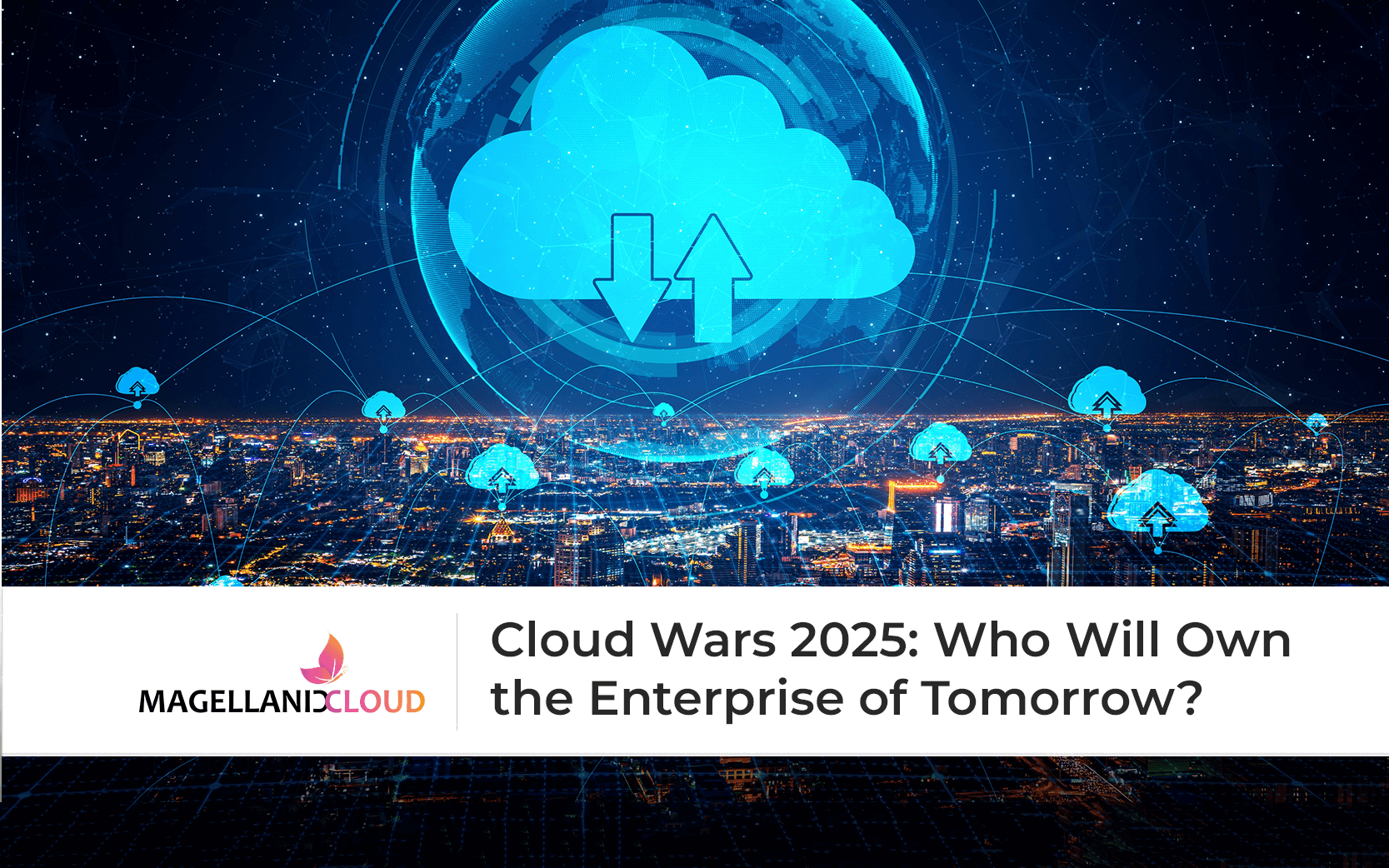 Cloud Wars 2025: Who Will Own the Enterprise of Tomorrow?