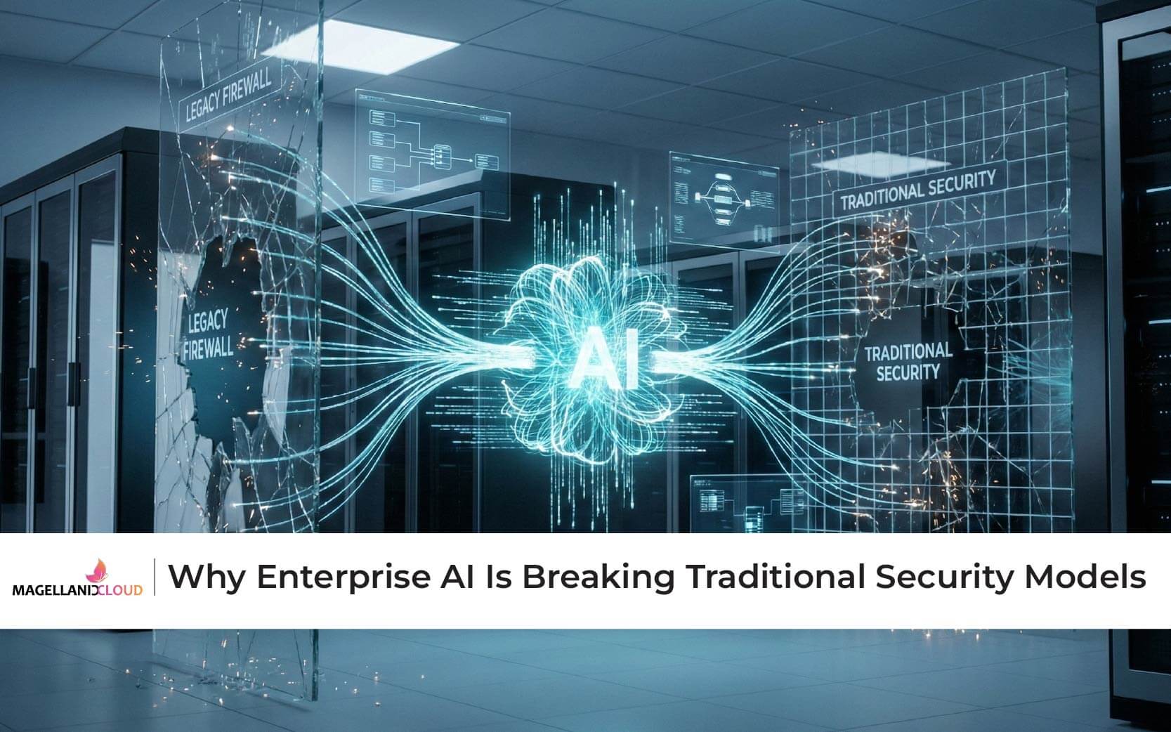 Why Enterprise AI Is Breaking Traditional Security Models