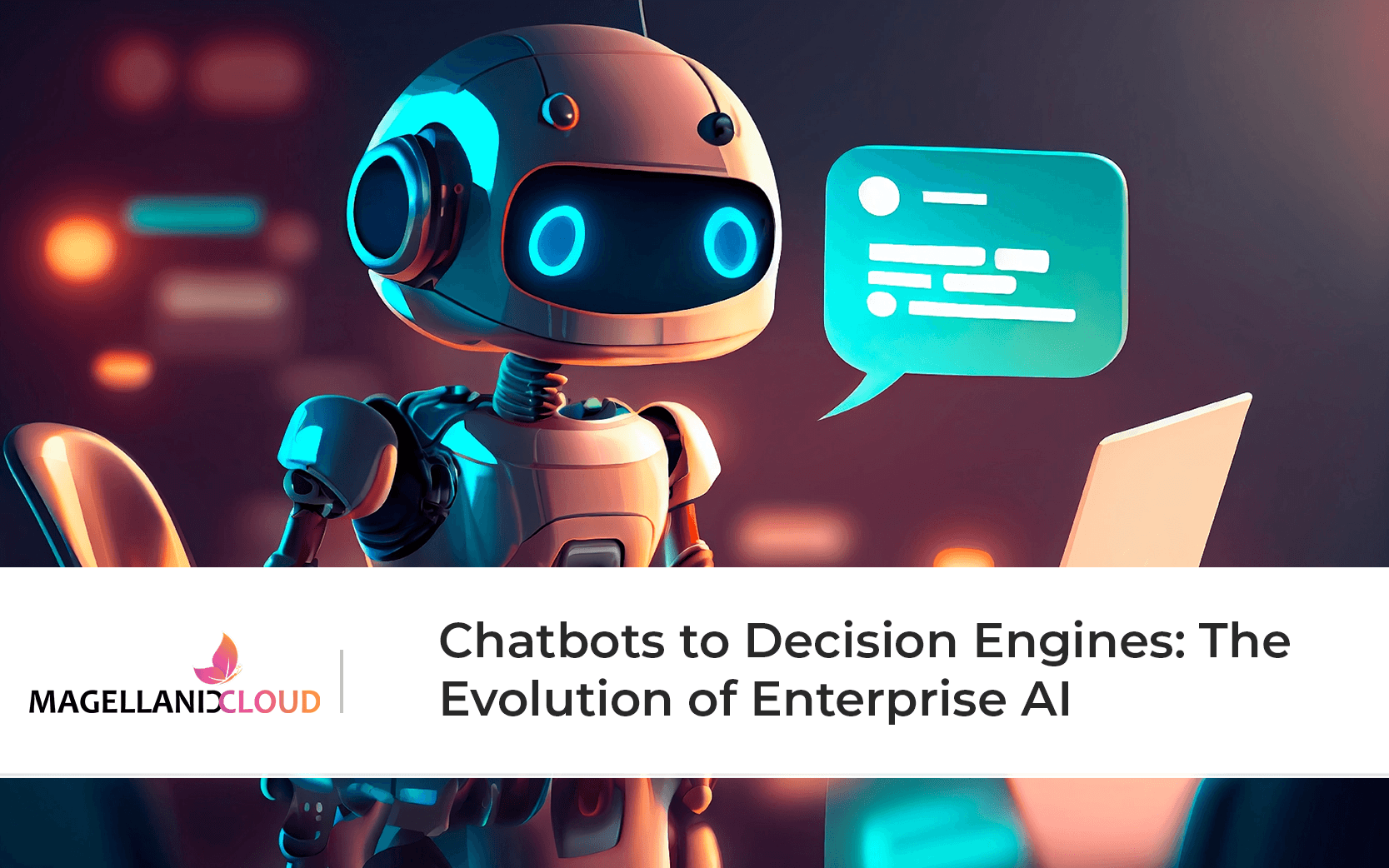 Chatbots to Decision Engines: The Evolution of Enterprise AI
