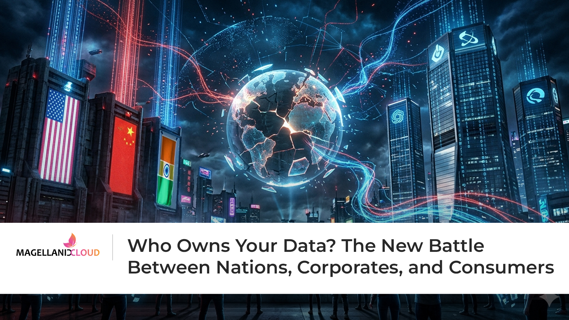 Who Owns Your Data? The New Battle Between Nations, Corporates, and Consumers